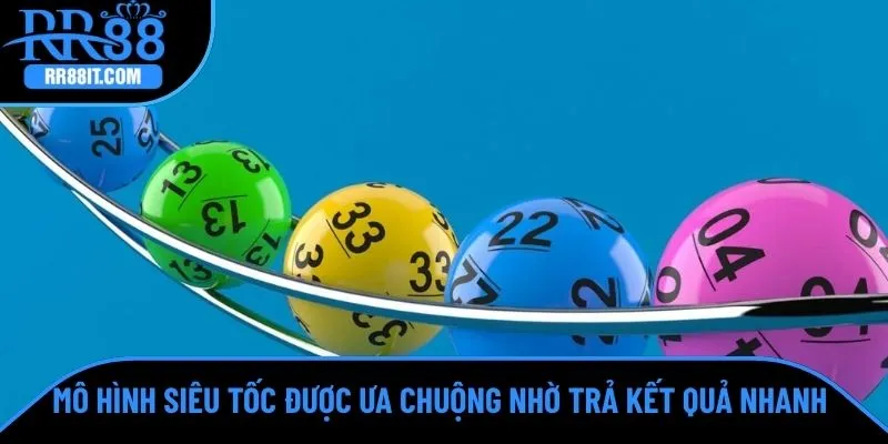 Mô hình siêu tốc được ưa chuộng nhờ trả kết quả nhanh